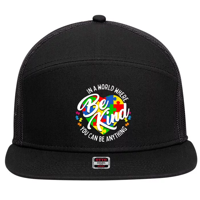 In A World Where You Can Be Anything Be Kind Kindness 7 Panel Mesh Trucker Snapback Hat