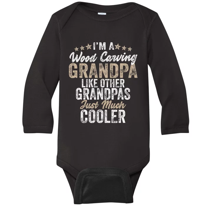 I'm A Wood Carving Grandpa Wood Carver Gifts Wood Carving Baby Long Sleeve Bodysuit