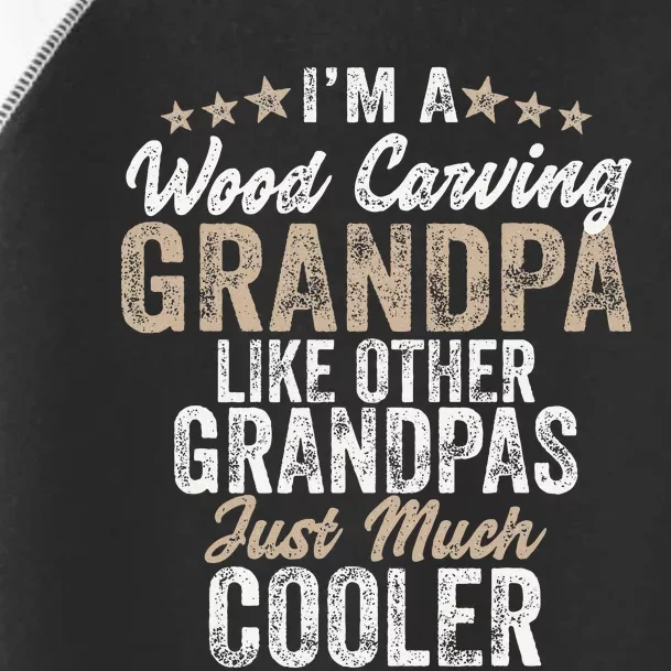 I'm A Wood Carving Grandpa Wood Carver Gifts Wood Carving Toddler Fine Jersey T-Shirt