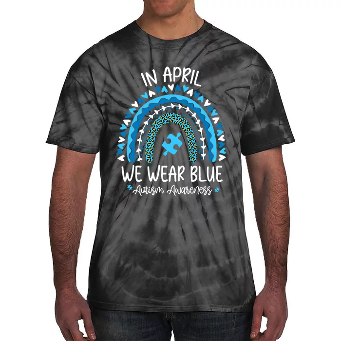 In April We Wear Blue Rainbow Autism Awareness Month Tie-Dye T-Shirt