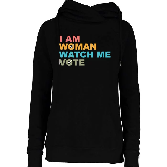 I Am Woman Watch Me Vote Womens Funnel Neck Pullover Hood