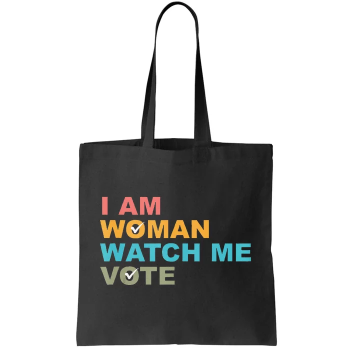 I Am Woman Watch Me Vote Tote Bag