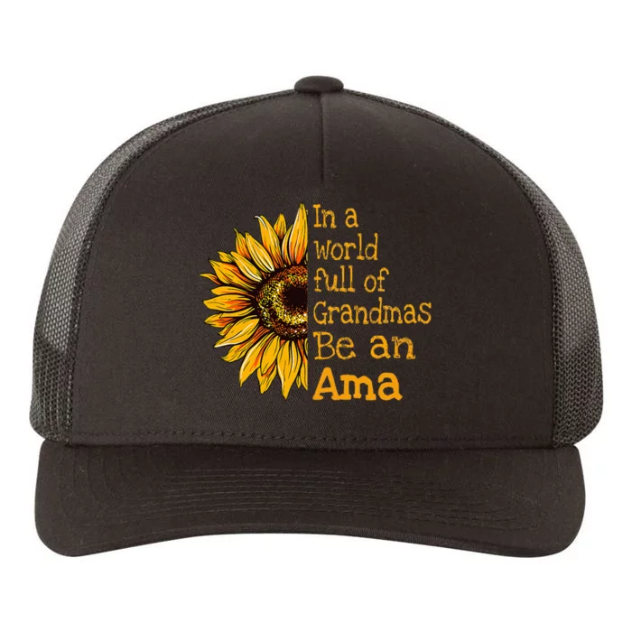 In A World Of Grandmas Be An Ama Special Grandma Yupoong Adult 5-Panel Trucker Hat