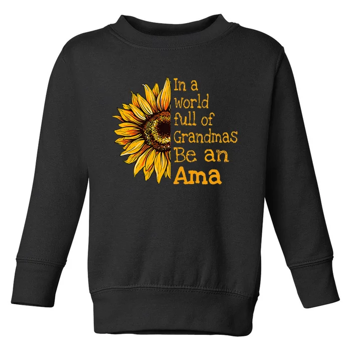 In A World Of Grandmas Be An Ama Special Grandma Toddler Sweatshirt