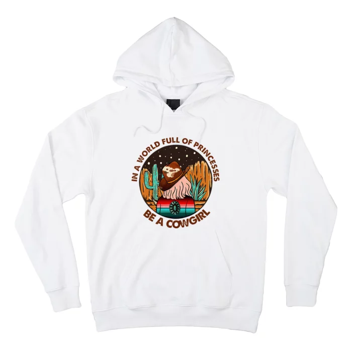 In A World Full Of Princesses Be A Cow Country Gift Hoodie