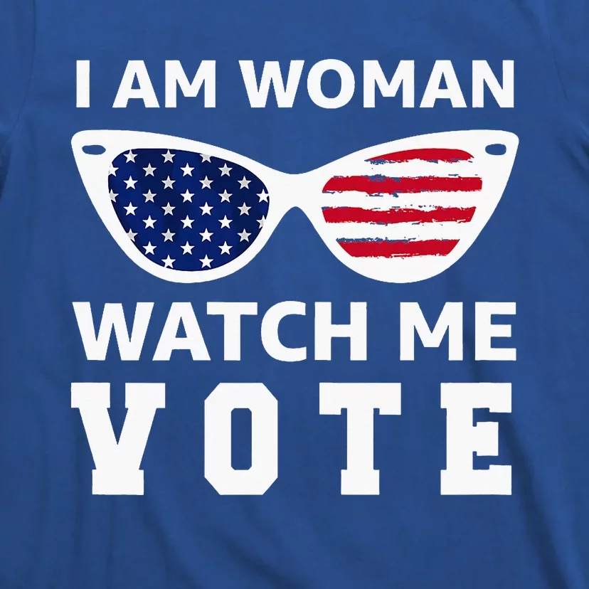 I Am Woman Watch Me Vote T-Shirt