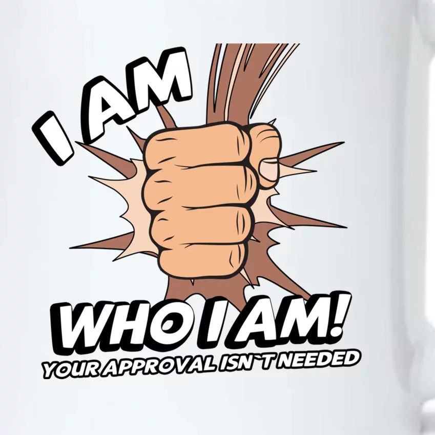 I Am Who I Am Your Approval Isn't Needed Black Power Fist Great Gift Black Color Changing Mug