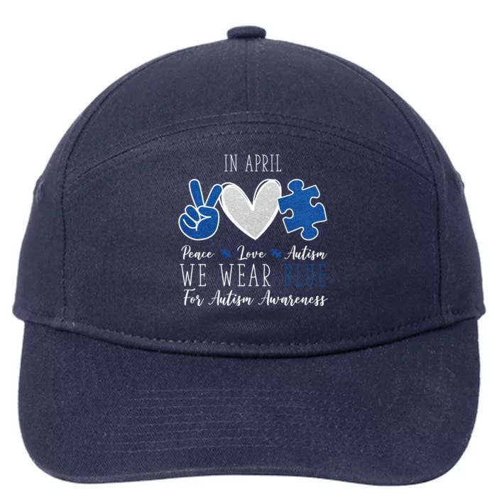 In April We Wear Blue For Autism Peace Love 7-Panel Snapback Hat