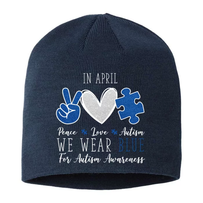 In April We Wear Blue For Autism Peace Love 8 1/2in Sustainable Knit Beanie