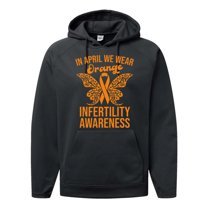 In April We Wear Orange Butterfly Infertility Awareness Week Performance Fleece Hoodie