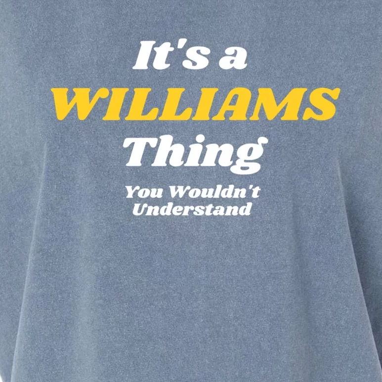 Its A Williams Thing You Wouldnt Understand Family Name Cute Gift Garment-Dyed Women's Muscle Tee