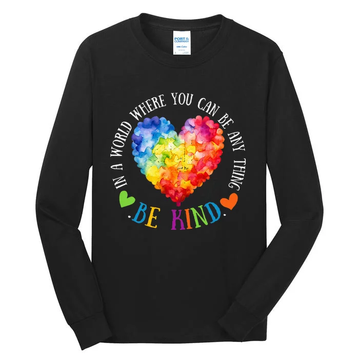 In A World Where You Can Be Anything Be Kind Tall Long Sleeve T-Shirt