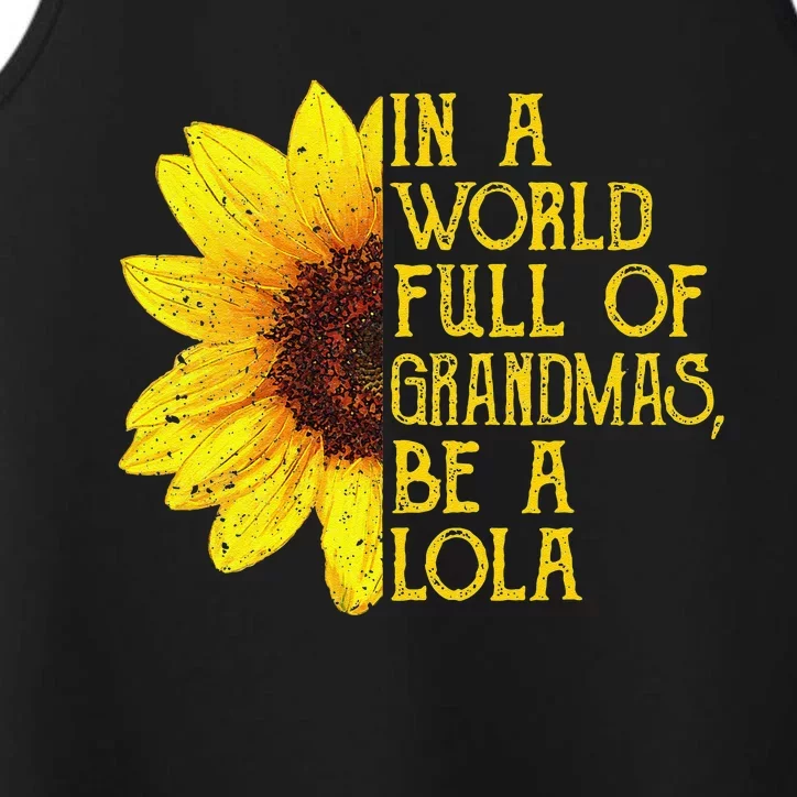 In A World Full Of Grandmas Be A Lola Filipino Grandma Performance Tank