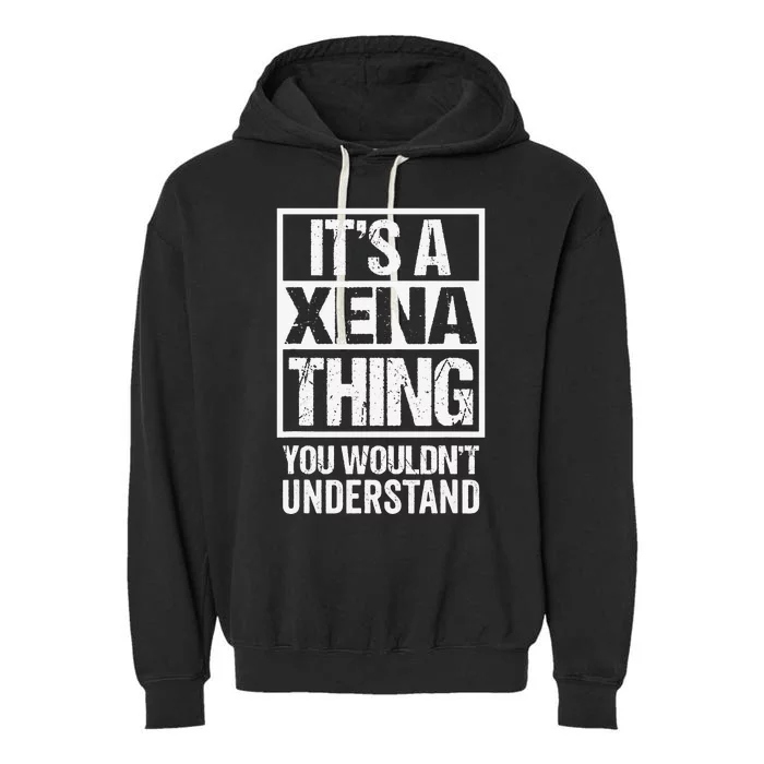 It's A Xena Thing You Wouldn't Understand Pet Name Garment-Dyed Fleece Hoodie