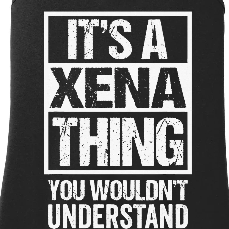 It's A Xena Thing You Wouldn't Understand Pet Name Ladies Essential Tank