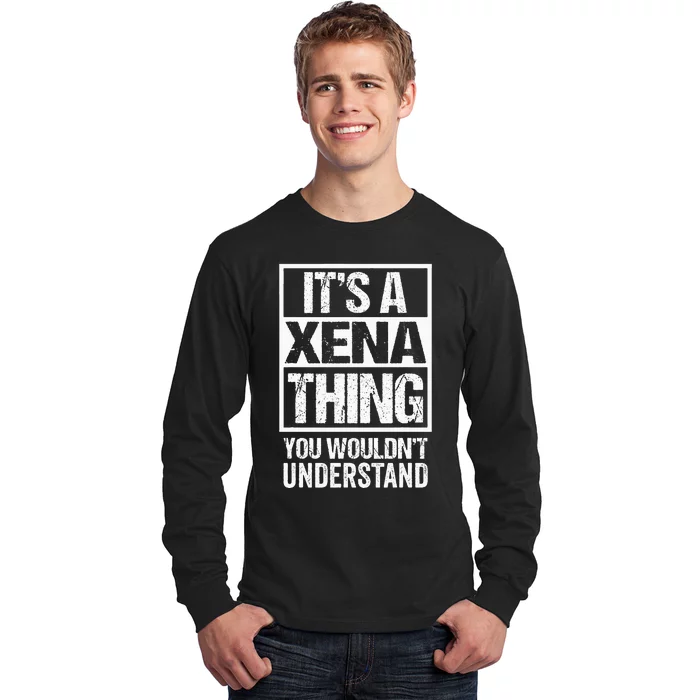 Its A Xena Thing You Wouldnt Understand Pet Name Long Sleeve Shirt