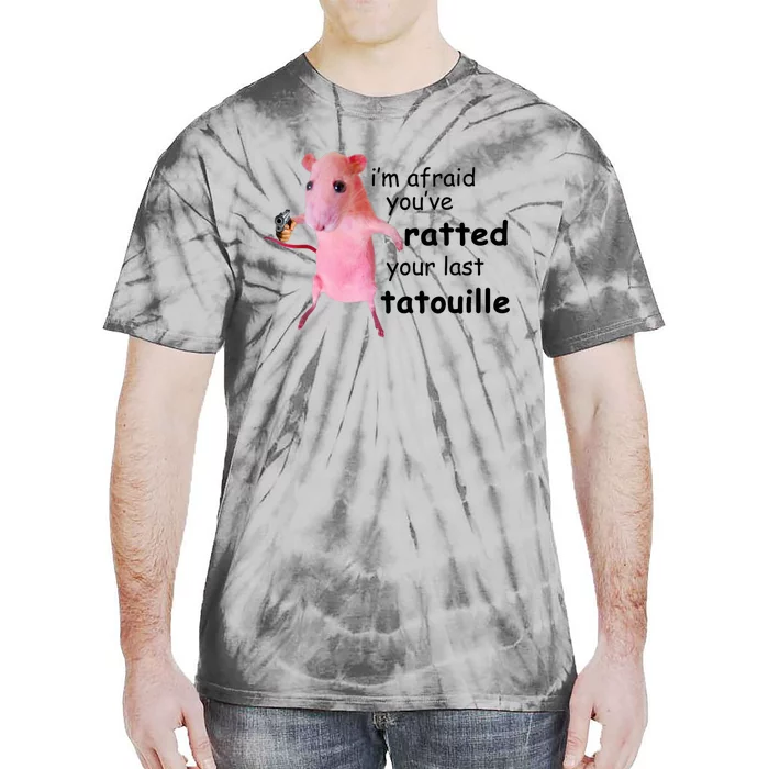 Im Afraid Youve Ratted Your Last Tatouille Funny Pink Rat Tie-Dye T-Shirt