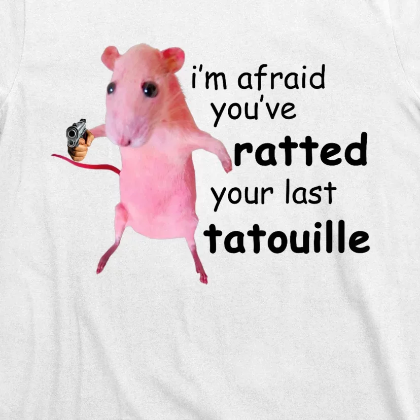 Im Afraid Youve Ratted Your Last Tatouille Funny Pink Rat T-Shirt