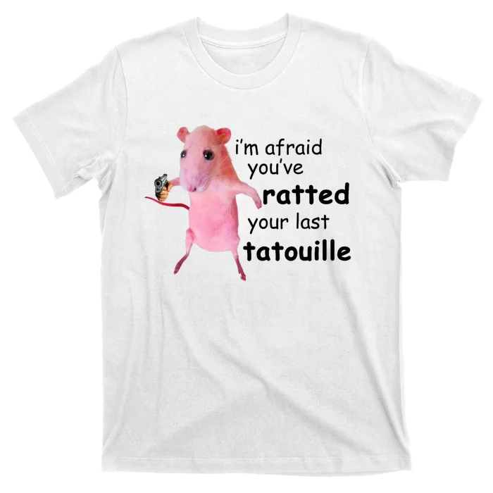 Im Afraid Youve Ratted Your Last Tatouille Funny Pink Rat T-Shirt