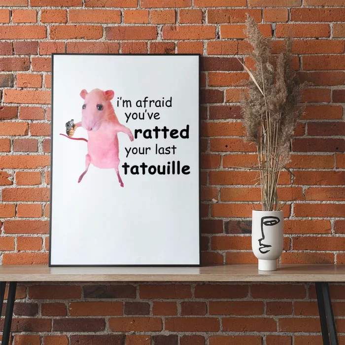 Im Afraid Youve Ratted Your Last Tatouille Funny Pink Rat Poster