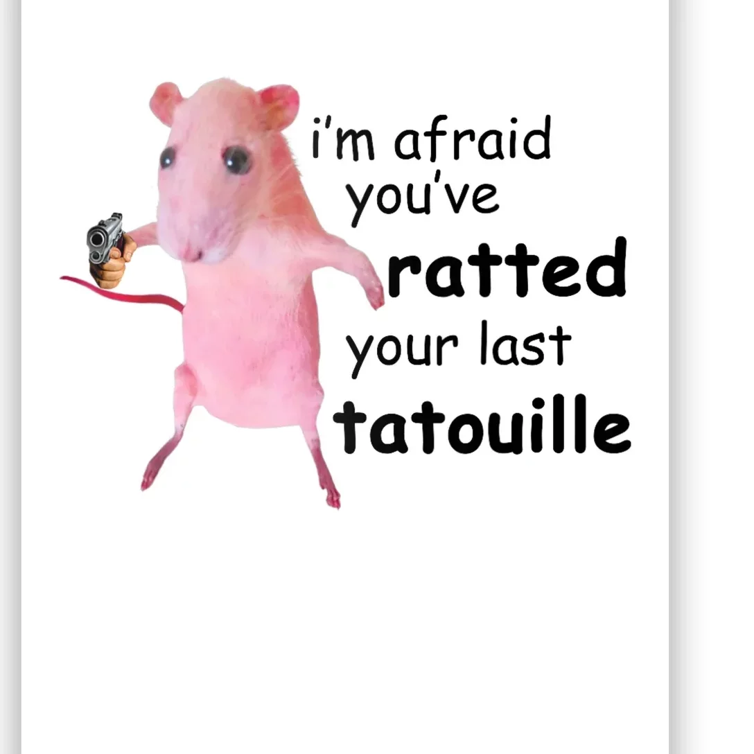 Im Afraid Youve Ratted Your Last Tatouille Funny Pink Rat Poster