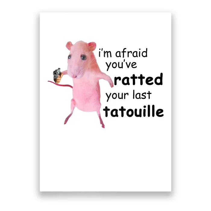 Im Afraid Youve Ratted Your Last Tatouille Funny Pink Rat Poster