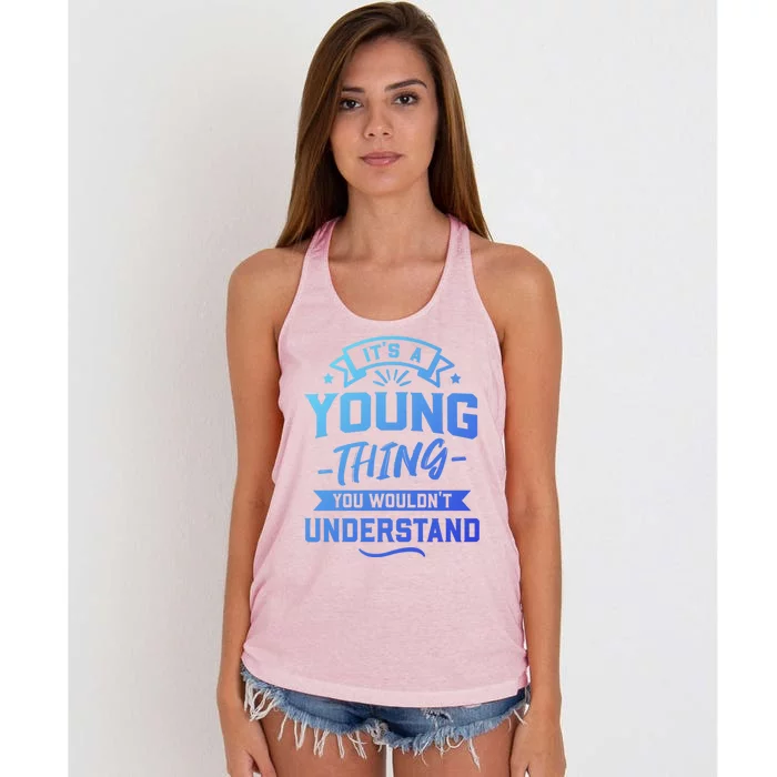 Its A Young Thing You Wouldnt Understand Surname Gift Women's Knotted Racerback Tank