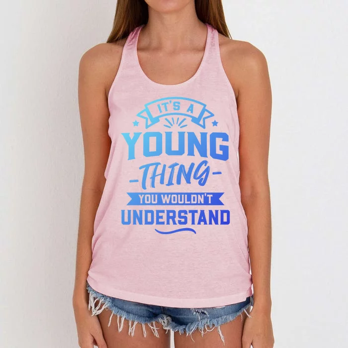 Its A Young Thing You Wouldnt Understand Surname Gift Women's Knotted Racerback Tank