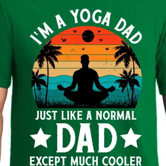 IM A Yoga Dad Just Like A Normal Dad Except Much Cooler Great Gift Pajama Set