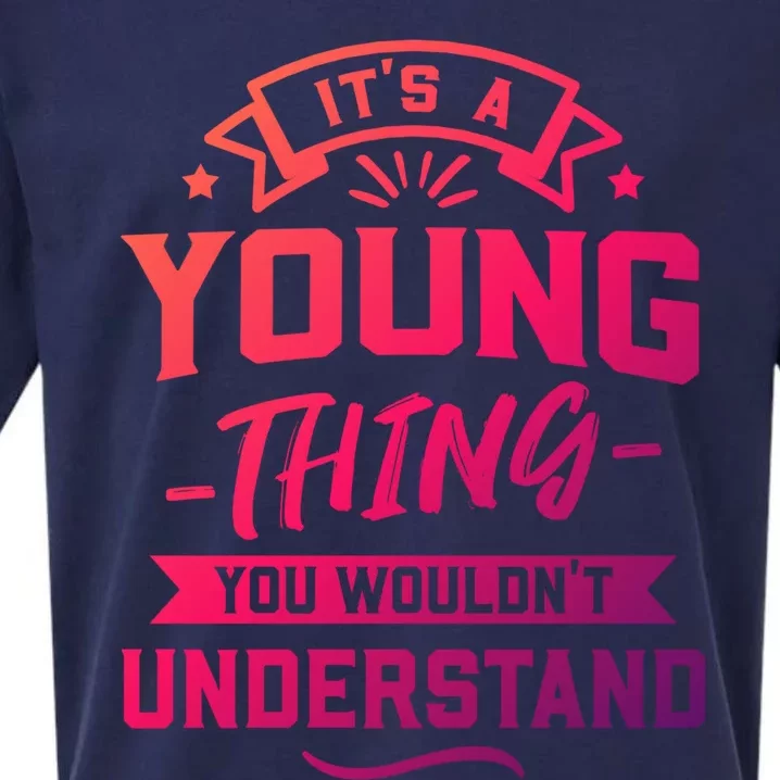 Its A Young Thing You Wouldnt Understand Surname Gift Sueded Cloud Jersey T-Shirt