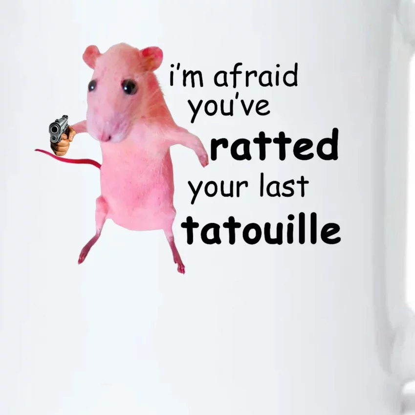 Im Afraid Youve Ratted Your Last Tatouille Black Color Changing Mug