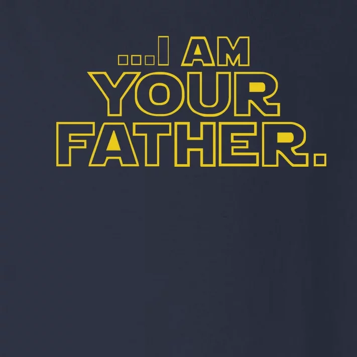 I Am Your Father Funny Dad Toddler Long Sleeve Shirt