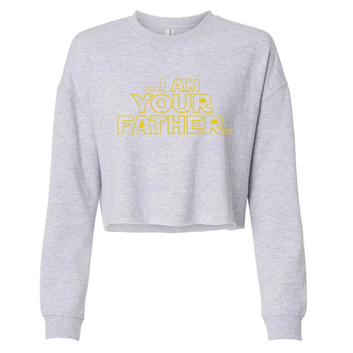 I Am Your Father Funny Dad Cropped Pullover Crew