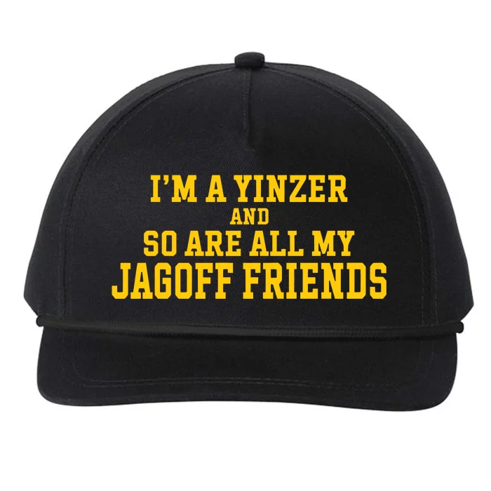 IM A Yinzer And So Are All My Jagoff Friends Snapback Five-Panel Rope Hat