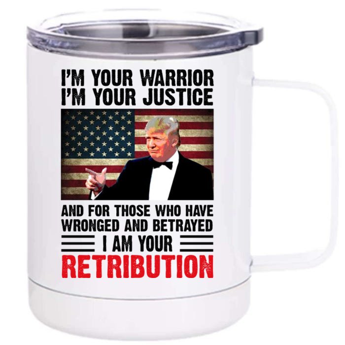 I Am Your Retribution Pro Donald Trump Usa Front & Back 12oz Stainless Steel Tumbler Cup