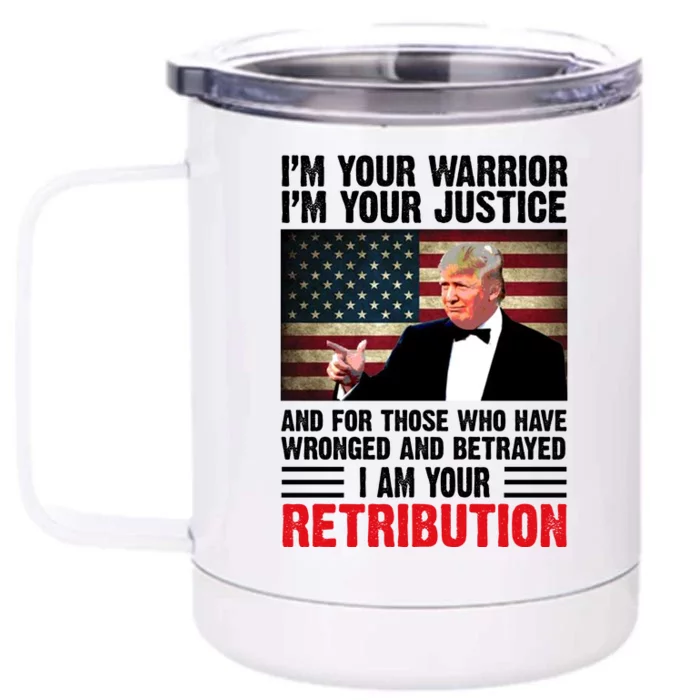 I Am Your Retribution Pro Donald Trump Usa Front & Back 12oz Stainless Steel Tumbler Cup