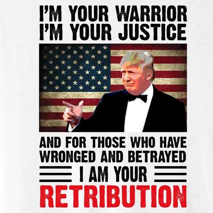 I Am Your Retribution Pro Donald Trump Usa ChromaSoft Performance T-Shirt