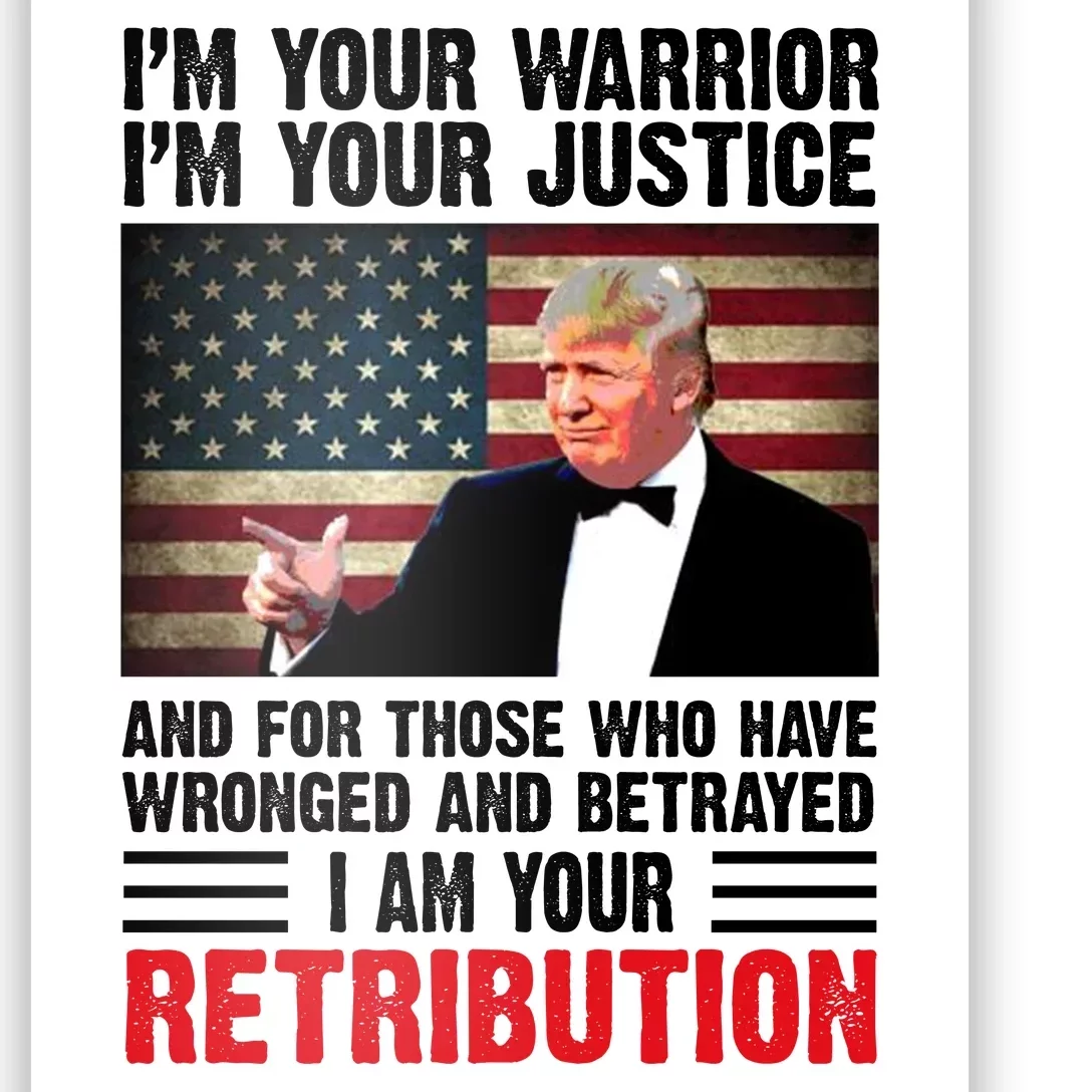 I Am Your Retribution Pro Donald Trump Usa Poster