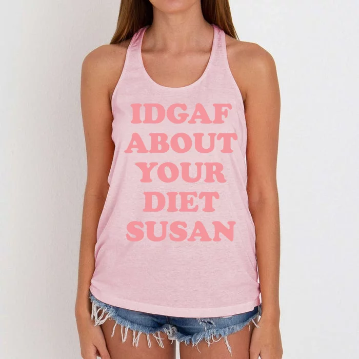 Idgaf About Your Diet Susan Funny Diet Cool Gift Women's Knotted Racerback Tank