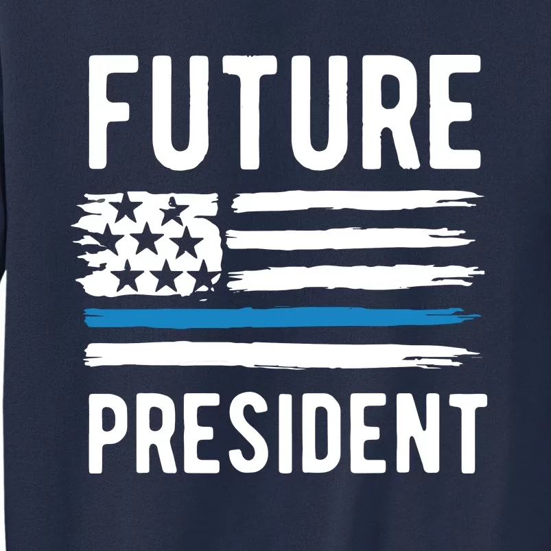 I Am Your Future President Sweatshirt