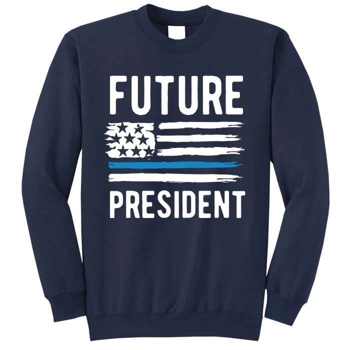 I Am Your Future President Sweatshirt