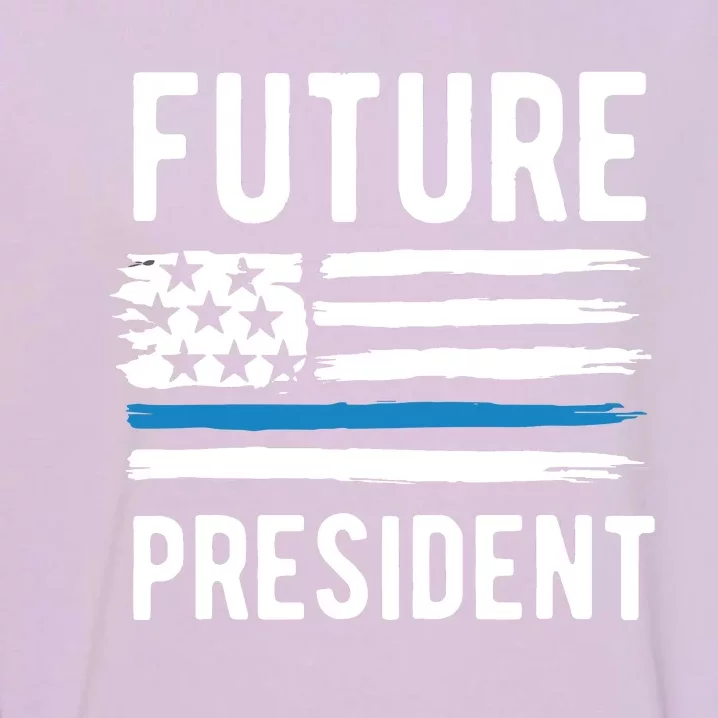 I Am Your Future President Garment-Dyed Sweatshirt