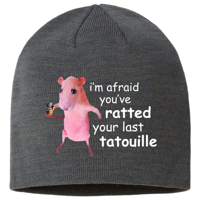 Im Afraid Youve Ratted Your Last Tatouille Funny 8 1/2in Sustainable Knit Beanie