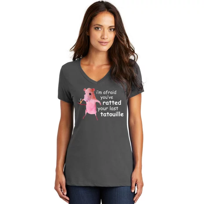 Im Afraid Youve Ratted Your Last Tatouille Funny Women's V-Neck T-Shirt