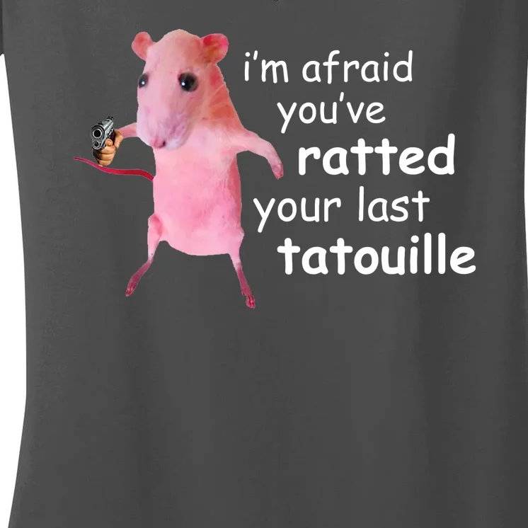 Im Afraid Youve Ratted Your Last Tatouille Funny Women's V-Neck T-Shirt