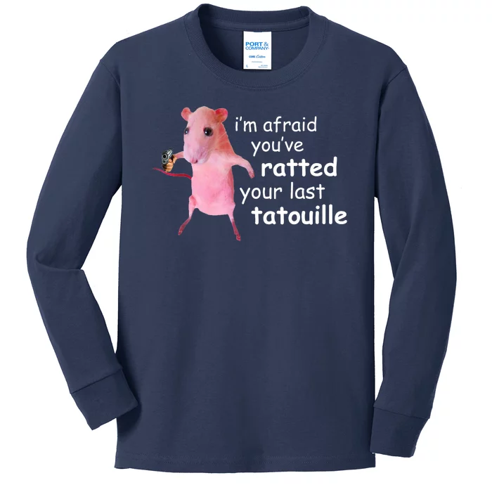 Im Afraid Youve Ratted Your Last Tatouille Funny Kids Long Sleeve Shirt