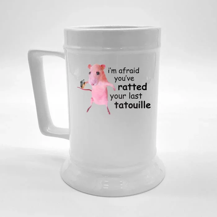 Im Afraid Youve Ratted Your Last Tatouille Funny Front & Back Beer Stein