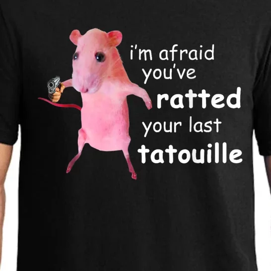 Im Afraid Youve Ratted Your Last Tatouille Pajama Set