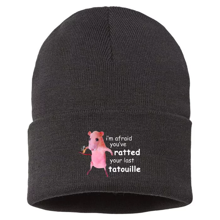 Im Afraid Youve Ratted Your Last Tatouille Sustainable Knit Beanie