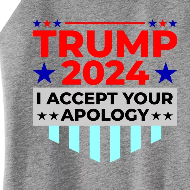 I Accept Your Apology 2024 Trump 2024 Women’s Perfect Tri Rocker Tank